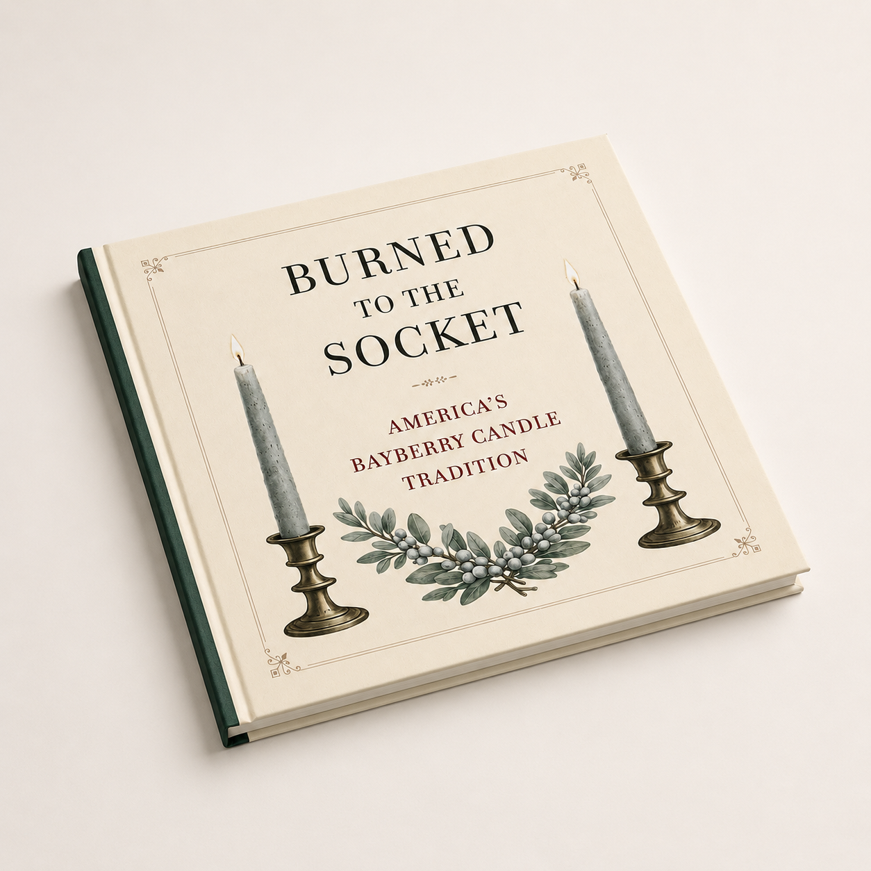 Burned To The Sock: America's Bayberry Tradition