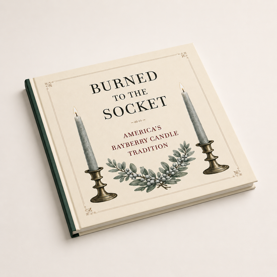 Burned To The Sock: America's Bayberry Tradition