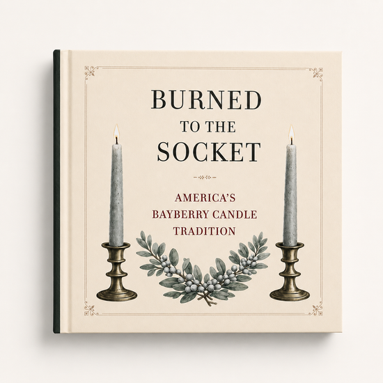 Burned To The Sock: America's Bayberry Tradition